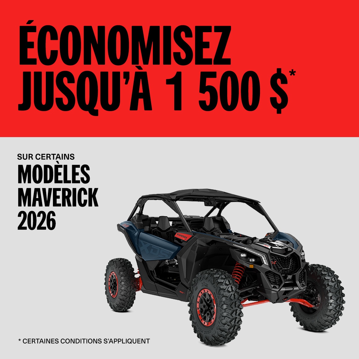 Économisez jusqu'à 1 500 $ sur certains modèles Maverick 2026