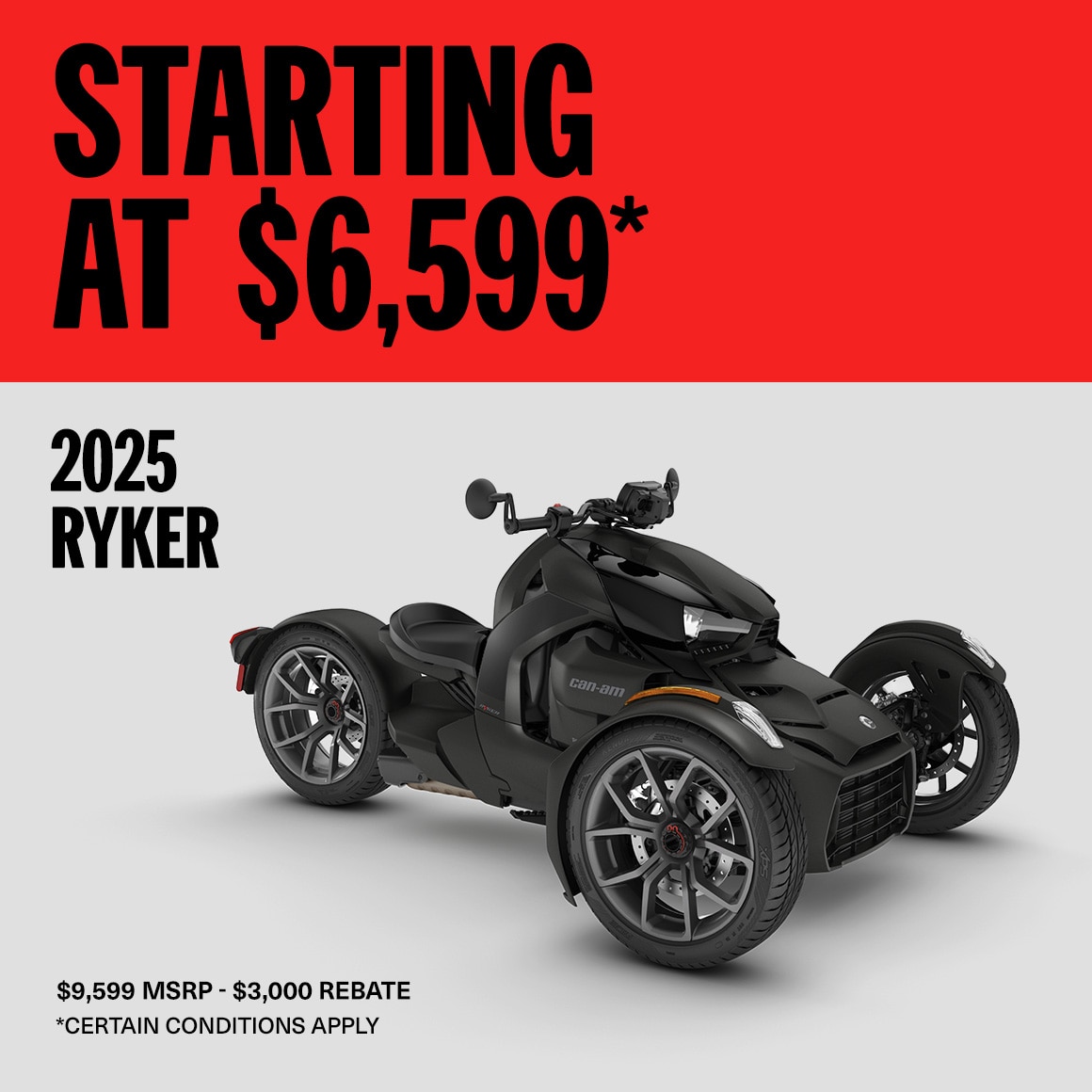 ONRD-MY27-FY27-JUNE-PROMO-3WV-web-Ryker-Starting-at-STATIC-1160x1160-ENUS.jpg
