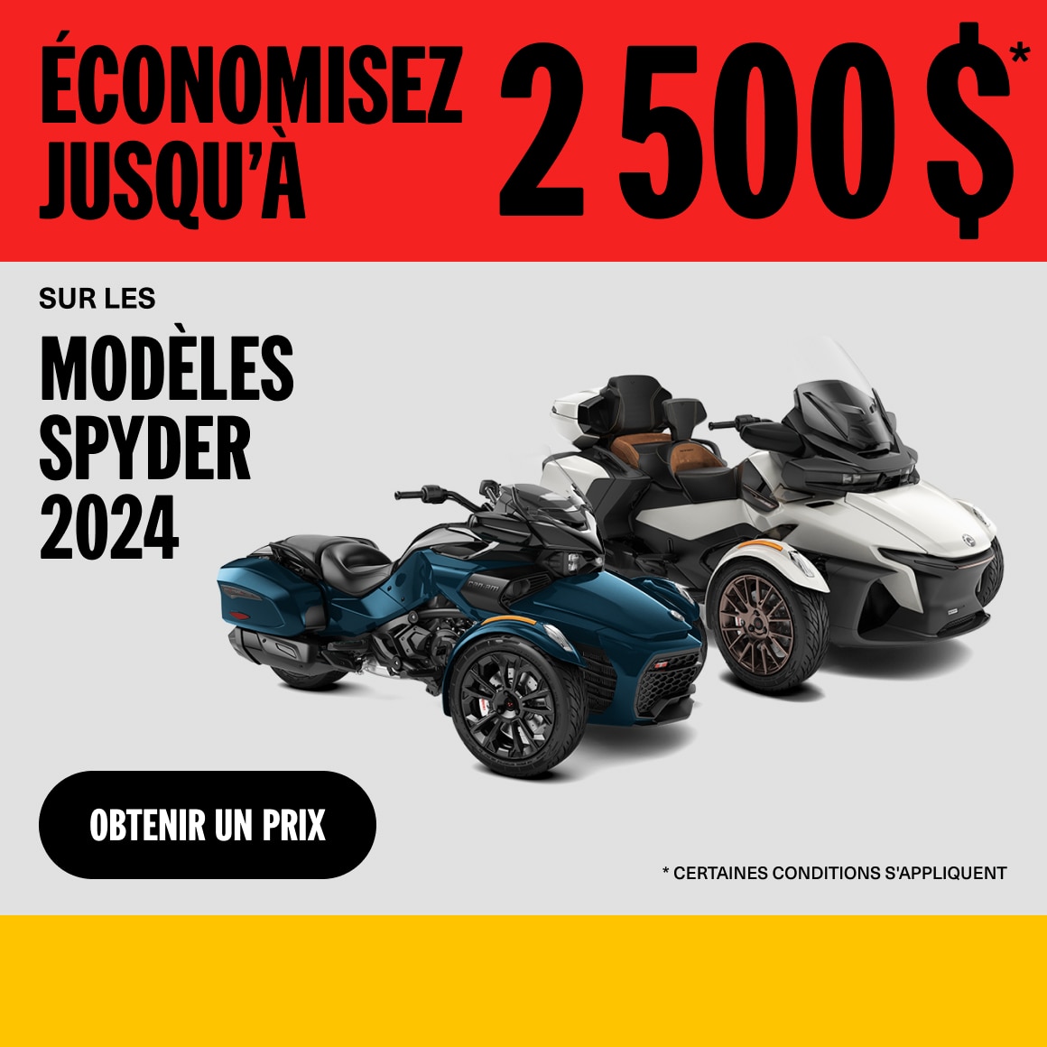 Économisez jusqu'à 2500$ sur les modèles Spyder 2024