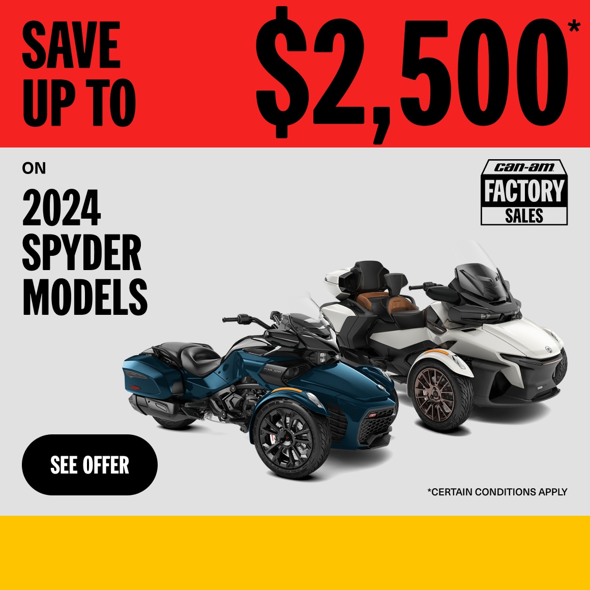 Can-Am Factory Sales : Save up to $2,500 on 2024 Spyder Models
